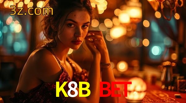  K8B BET